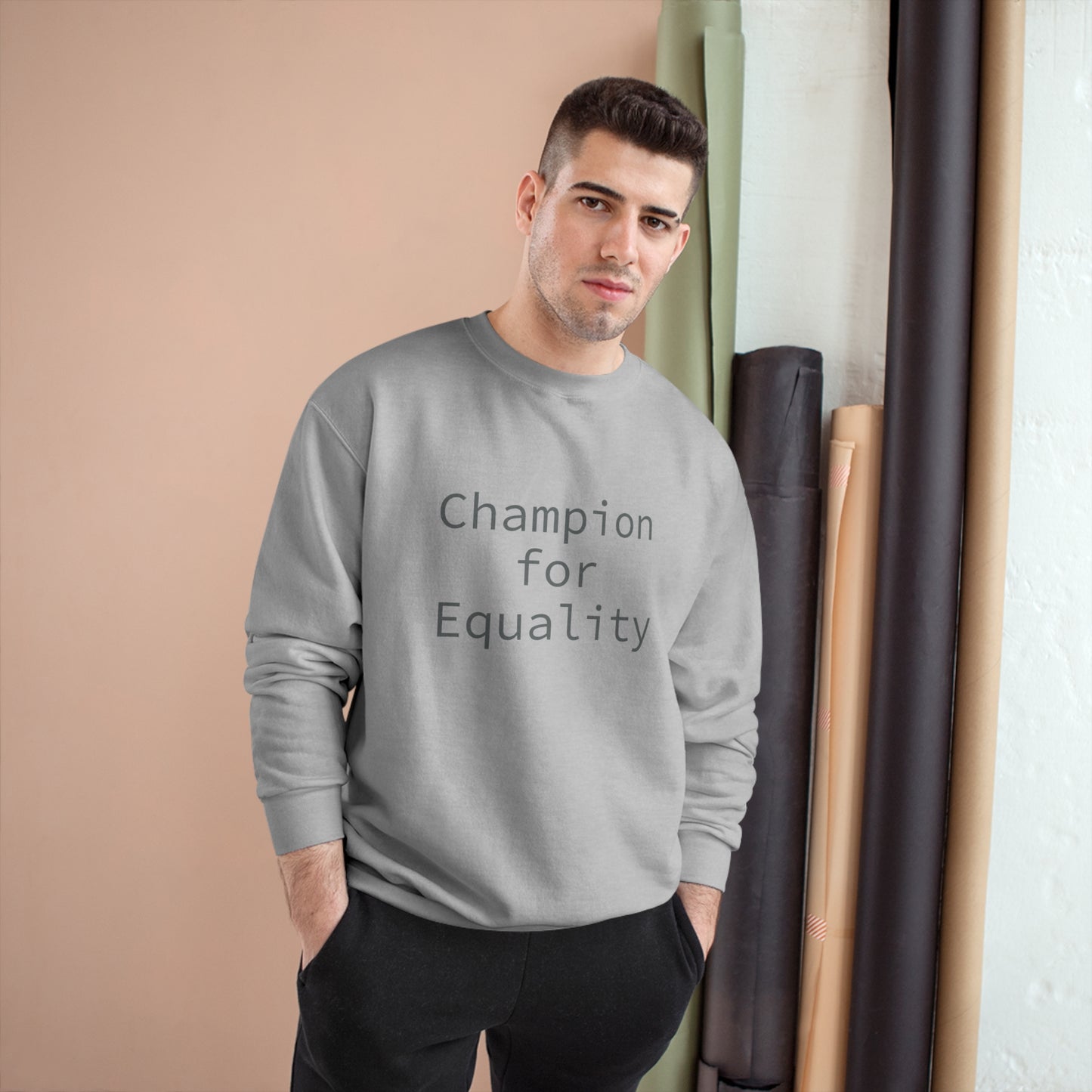 Champion for Equality Sweatshirt