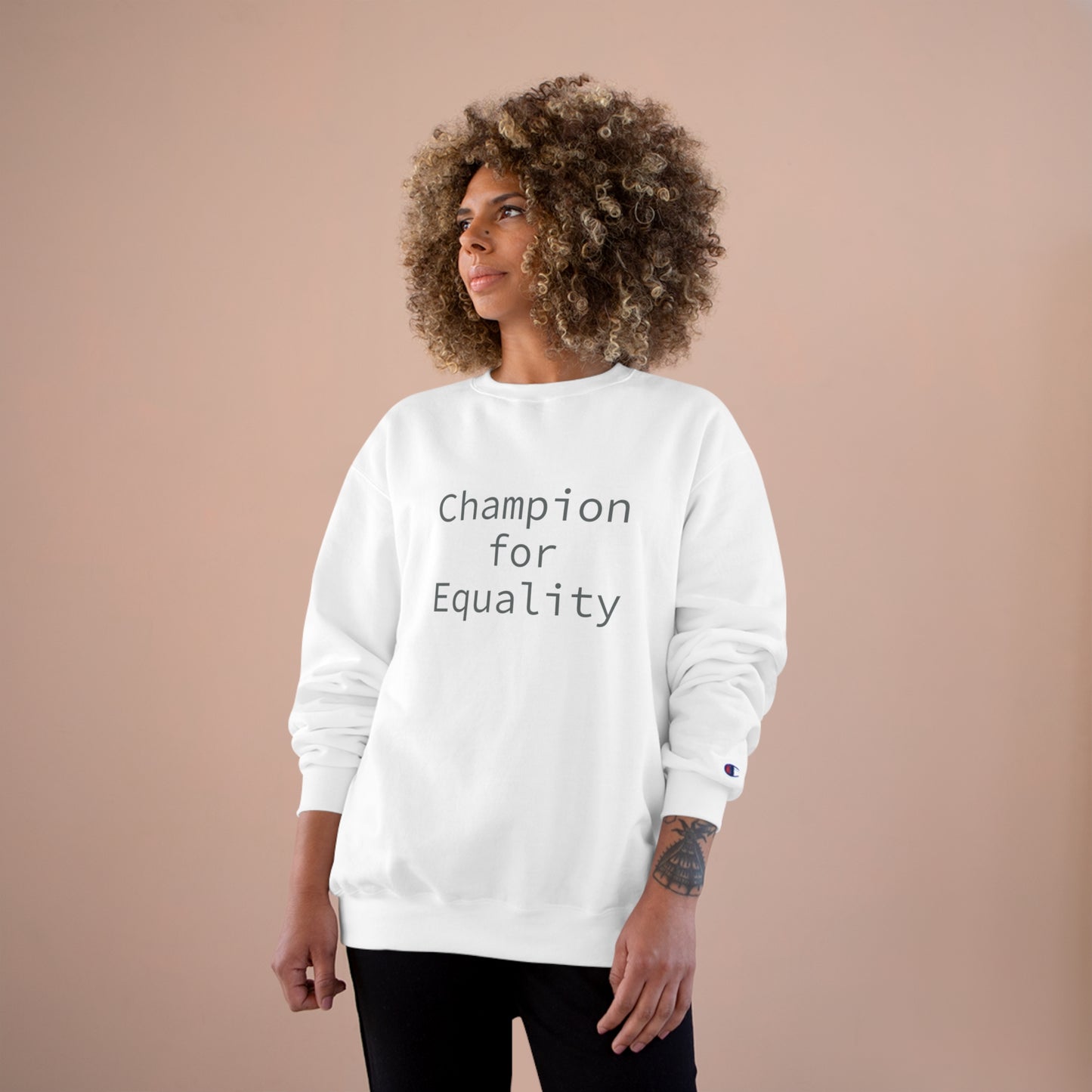 Champion for Equality Sweatshirt