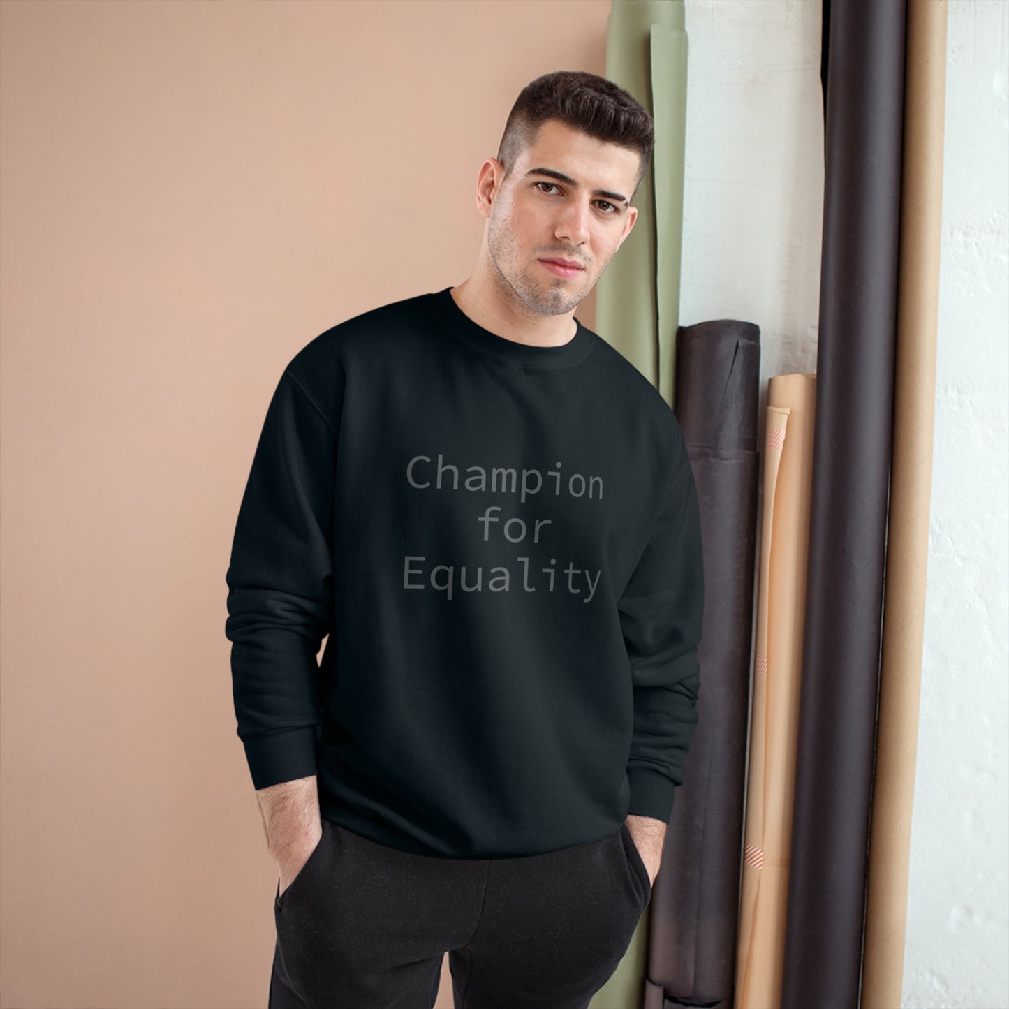 Champion for Equality Sweatshirt