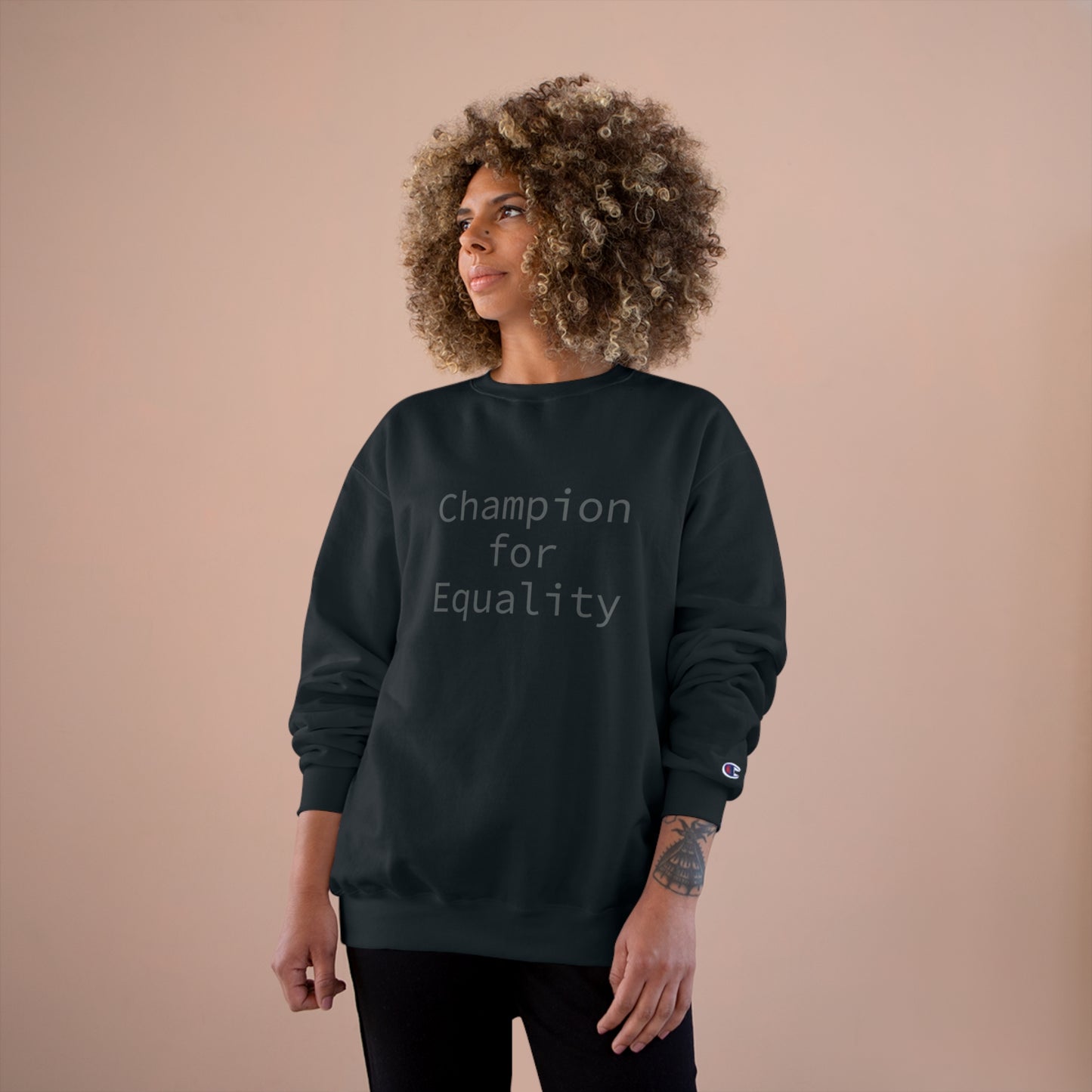 Champion for Equality Sweatshirt