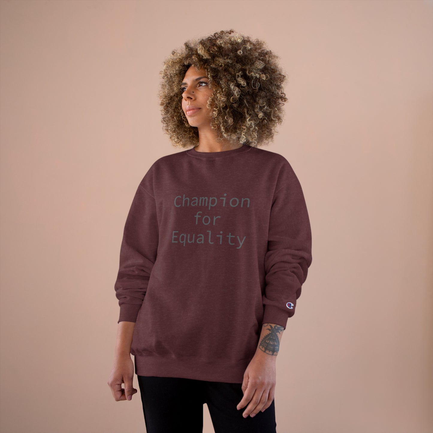 Champion for Equality Sweatshirt