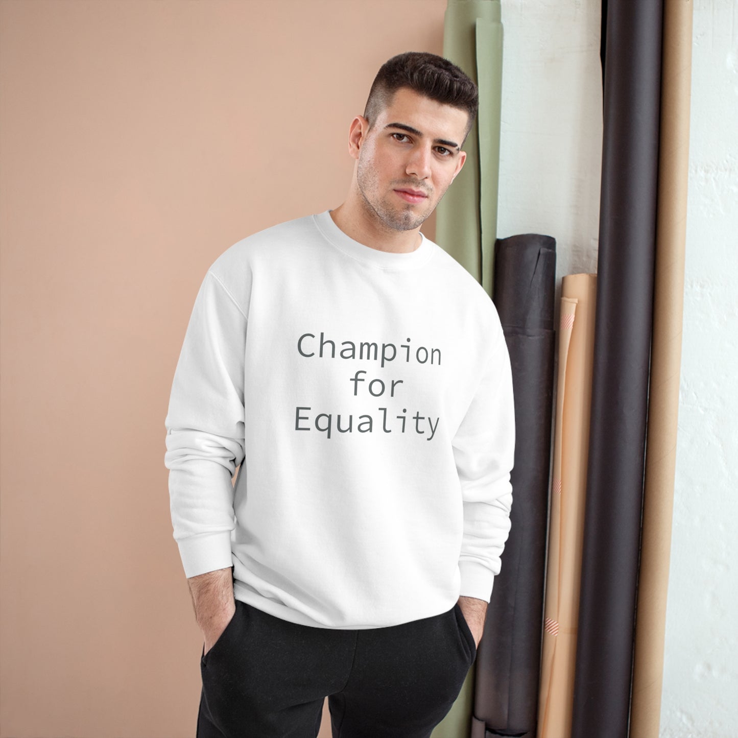 Champion for Equality Sweatshirt