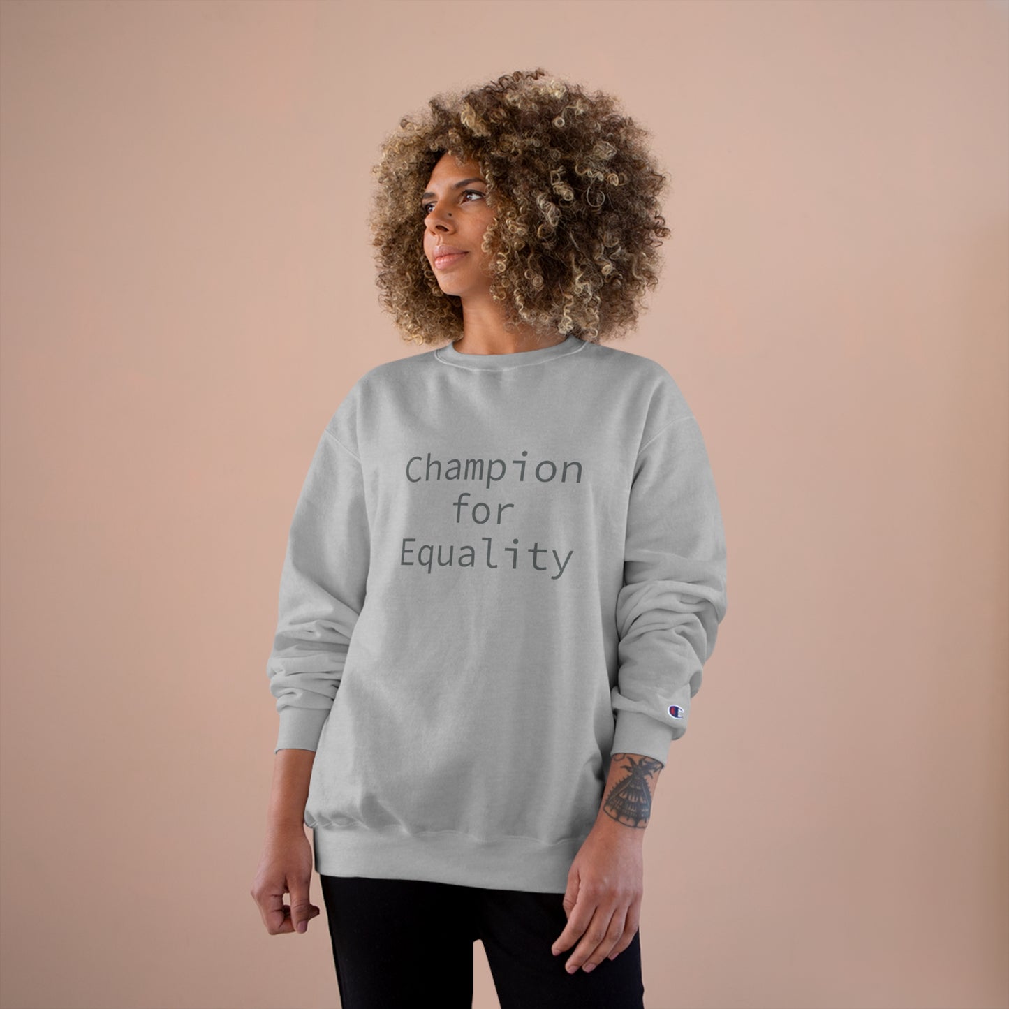 Champion for Equality Sweatshirt