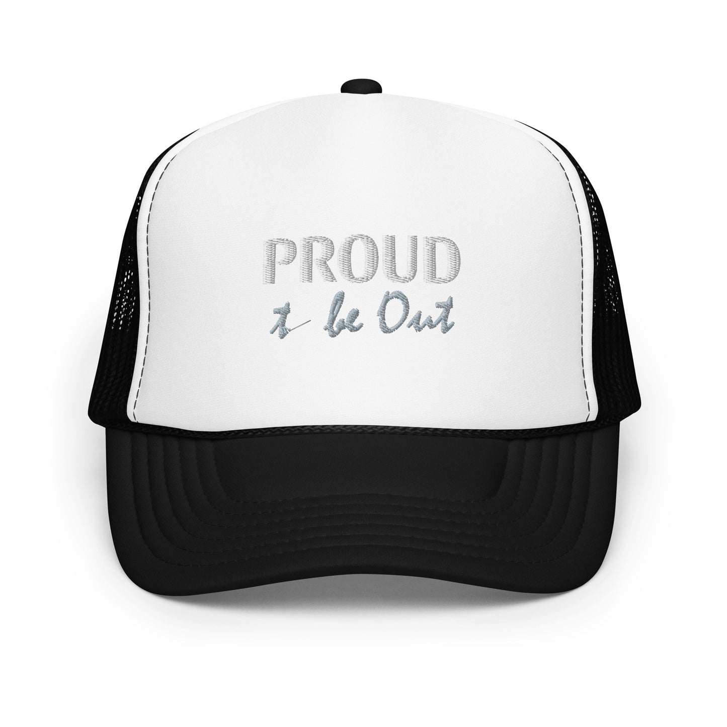 Proud to be Out Foam Trucker Hat